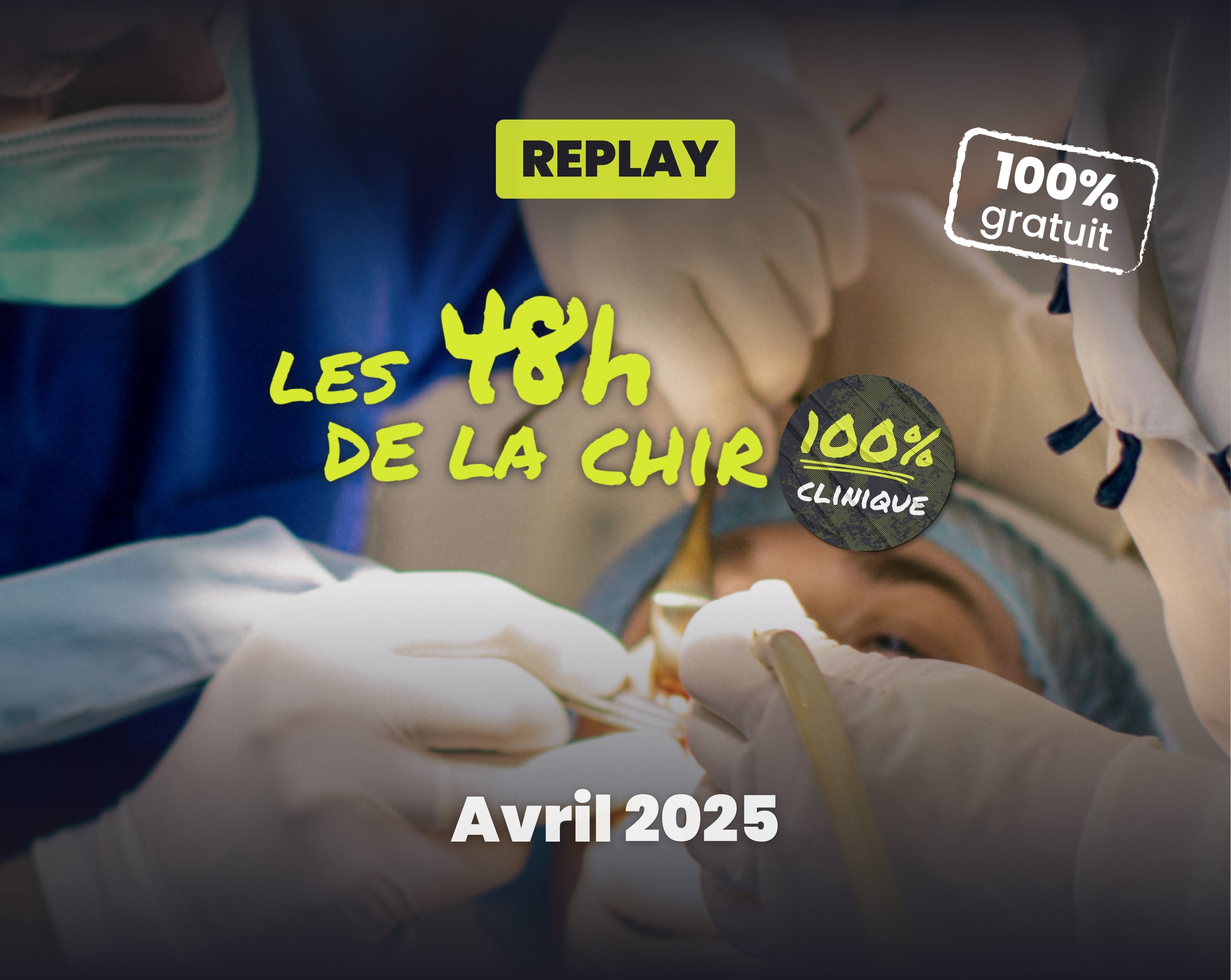 Replay offert - 48h de la Chirurgie - Avril 2025