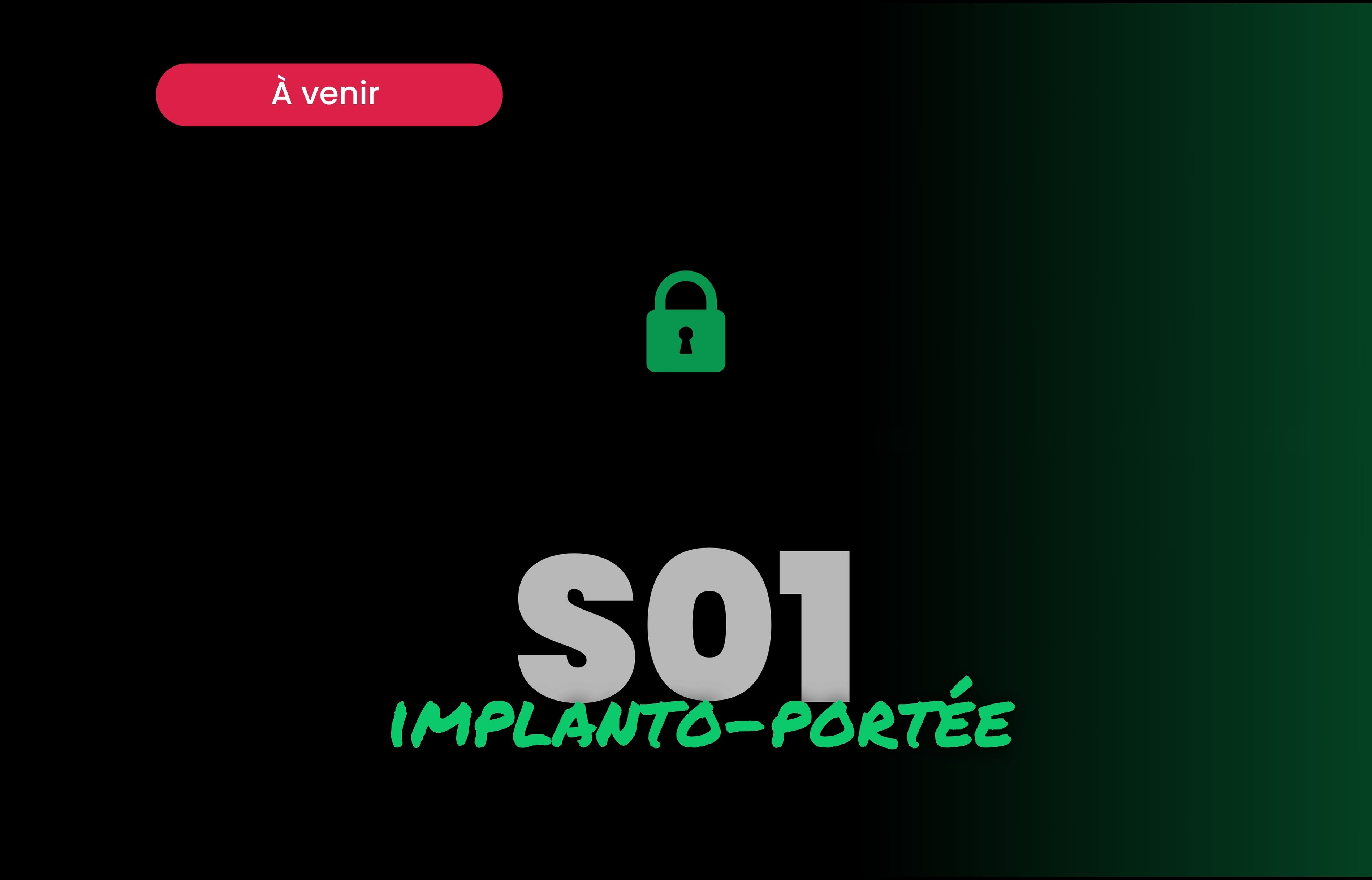 Implanto-portée - Saison 1